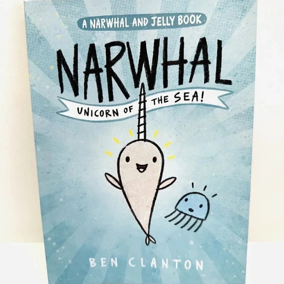 Other - NARWHAL UNICORN OF THE SEA! A Narwhal and Jelly Book Paperback by Ben Clanton